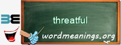 WordMeaning blackboard for threatful